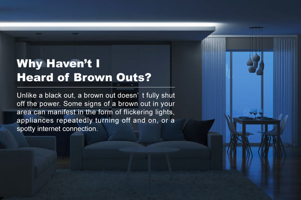 Why Haven’t I Heard of Brown Outs? Here is What I Learned